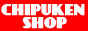 CHIPUKEN SHOP