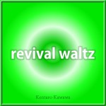 『revival waltz』MP3ダウンロード